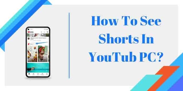  How To See Shorts In YouTub PC?