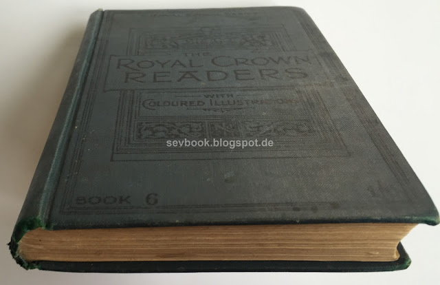 The Royal Crown Readers (Sixth Book). With coloured illustrations. Thomas Nelson and Sons, London Edinburgh New York, 1911