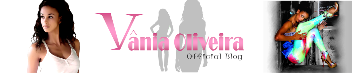 Vânia Oliveira Official Blog