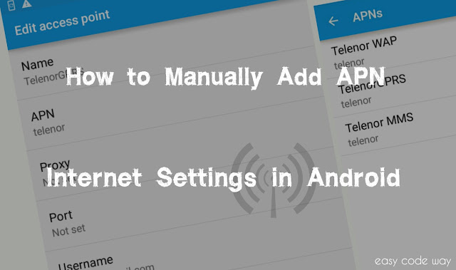 Manually Add APN Internet Settings in Android