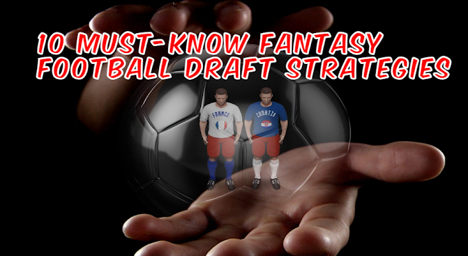 10 Must-Know Fantasy Football Draft Strategies for Dominating Your League