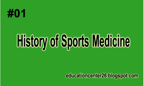 Introduction & History of Sports Medicine