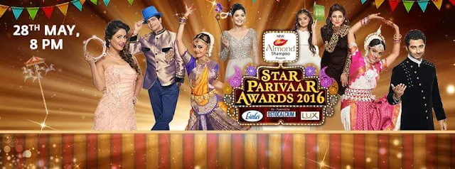 ‘Star Parivaar Awards 2016' on Star Plus Show Nominee,Host,Program,Timing,Winners