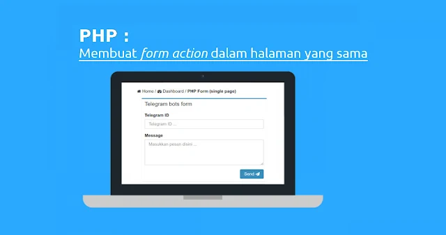 PHP: Membuat Form Action pada Halaman yang Sama