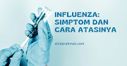 Influenza: Simptom Dan Cara Atasinya 