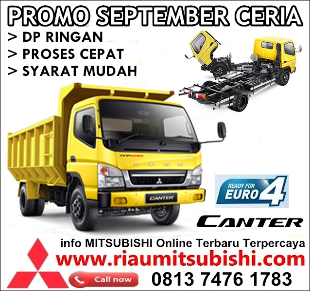 MOBIL MITSUBISHI, HARGA MITSUBISHI RIAU, HARGA MITSUBISHI PEKANBARU, PROMO MITSUBISHI, SEPTEMBER CERIA, COLT DIESEL, CANTER, EURO 4, HARGA, DISKON, KREDIT, PROMO, TERBARU, SALES MITSUBISHI, PEKANBARU, RIAU, 081374761783