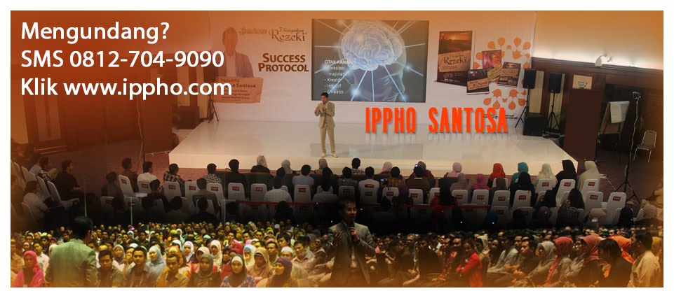 Motivator Indonesia Terbaik IPPHO SANTOSA, 10 Tokoh Motivator Terbaik, Motivator Terbaik Indonesia