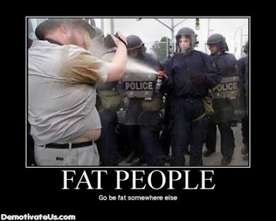 fat people posters. DEMOTIVATORS FOR FAT BITCHES!