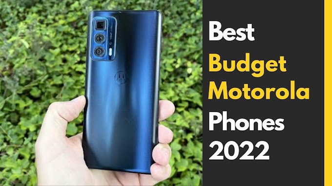Best Budget Motorola Phone 2022