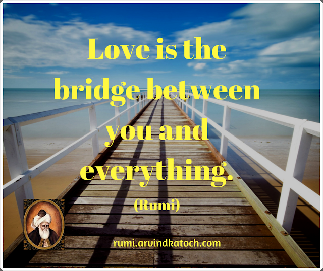 love, bridge, Rumi, Quote,
