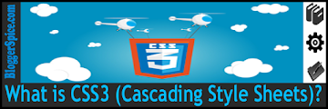 What is CSS3 (Cascading Style Sheets)?