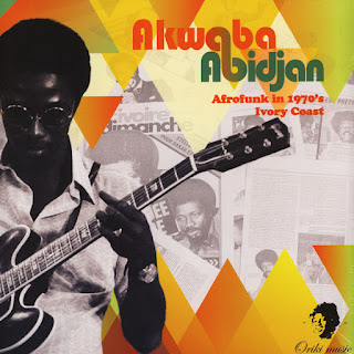 V.A. "Akwaba Abidjan - Afrofunk In 1970's Ivory Coast"2017 double LP &  CD  Compilation, Ivory Coast Afro Tropical Funk,Afro Beat,Afro Rock