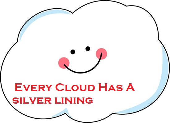 Every cloud has a silver lining  Positivity, English idioms, Meant to be