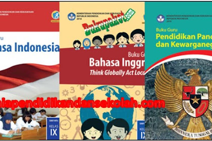 Download Buku Terbaru Bahasa Indonesia, Bahasa Inggris, IPS, IPA, Matematika, PJOK, PPKn, Prakarya, Seni Budaya Revisi 2018 Kelas 9 SMP/ MTs 