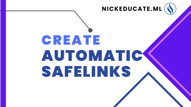 How to Create Automatic Safelinks on Blogger - NickEducate