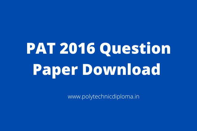 PAT 2016 Question Paper Download