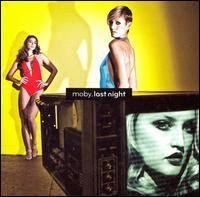 Moby - Last Night 2008