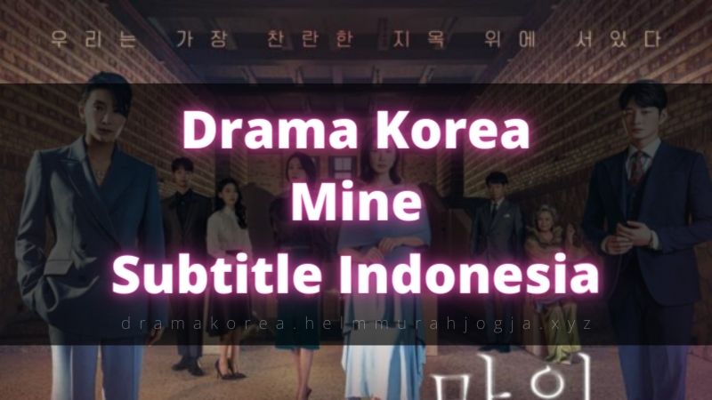 Drama Korea Mine Subtitle Indonesia