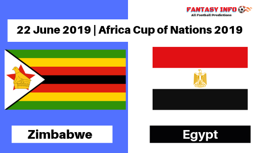 EGY vs ZIM Dream11 | Egypt vs Zimbabwe | 21 June 2019 | Probable11 | Team News | Fantasy Football Predictions | Today Match Prediction | Africa Cup of Nations 2019