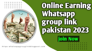 Online Earning Whatsapp group link pakistan 2023