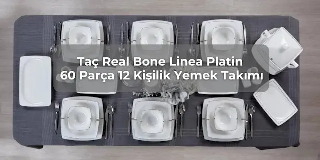 Taç Real Bone Linea Platin 60 Parça 12 Kişilik Yemek Takımı