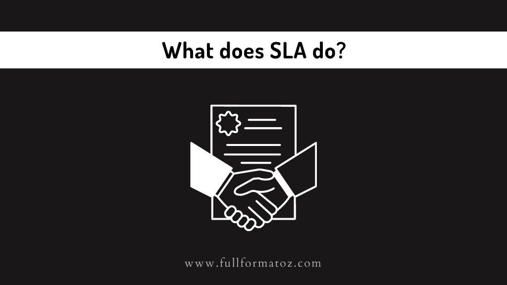 What does SLA do- www.fullformatoz.com