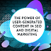 The Power of User-Generated Content in SEO and Digital Marketing