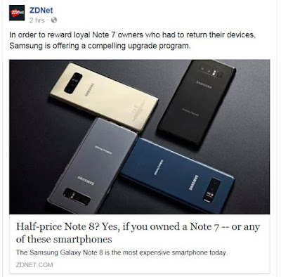 http://www.zdnet.com/article/were-you-a-samsung-galaxy-note-7-owner-get-almost-half-off-on-a-note-8/