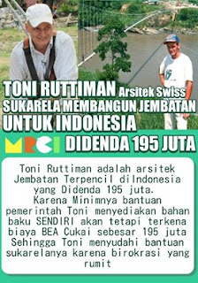 Toni Ruttiman, Arsitek Swis Bantu Buat Jembatan Di Daerah Terpencil Indonesia Secara Sukarela Malah Didenda 195 Juta - Commando