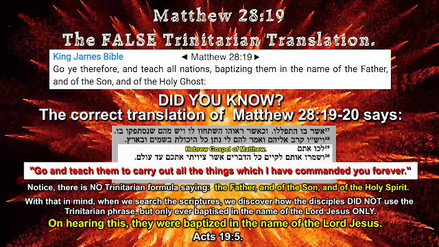 Matthew 28:19 The FALSE Trinitarian Translation.