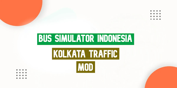 Download Kolkata Traffic Mod + Obb File & Apk For Bus Simulator Indonesia (BUSSID)