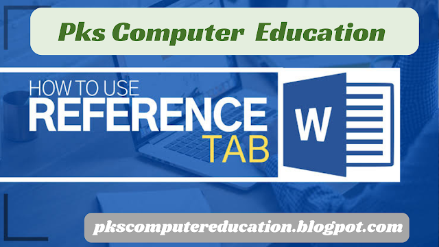 how to use referance tab in ms word pks computer