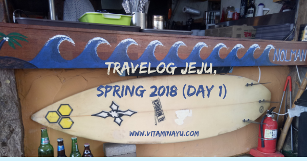 Travelog Jeju, Spring 2018: Nolman Seafood Ramen Dan Check-in Spring and Autumn Hotel & Resort, Seongsan (Day 1)