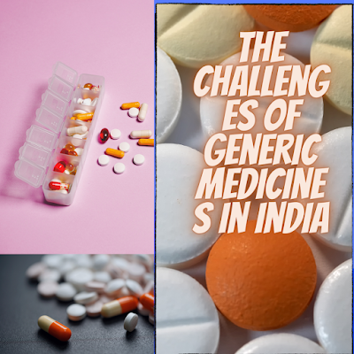 The challenges of generic medicines in India