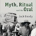 Myth, Ritual and the Oral by Jack Goody