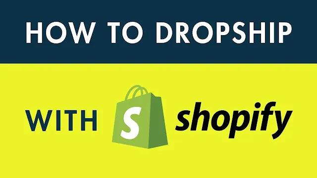 How to Start a Dropshipping Business with Shopify