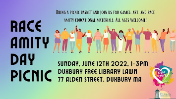 Race Amity Day Picnic program graphic. Rainbow background colors with black lettering. "Sunday, June 12th 2022, 1-3pm. Duxbury Free Library Lawn. 77 Alden Street, Duxbury MA.