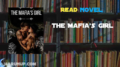 Read The Mafia's Girl Novel Full Episode