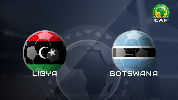 [CAF Qualifying] Libya vs Botswana Live