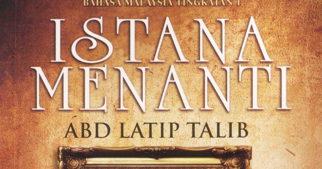 Diari Cikgu Chom: SINOPSIS NOVEL ISTANA MENANTI- BAB 1 