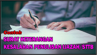 Contoh SURAT KETERANGAN KESALAHAN PENULISAN IJAZAH/STTB