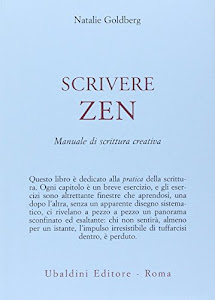 Scrivere zen. Manuale di scrittura creativa