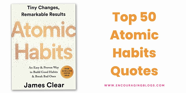Top 50 Atomic Habits Quotes