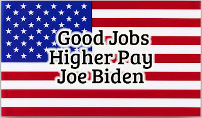 Common Sense Economics: Thank You, Joe Biden. Good Jobs, Higher Pay.