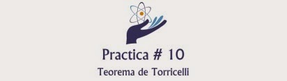 http://labfisica2ingquim.blogspot.com/2013/08/teorema-de-torricelli-practica-8.html
