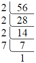 Prime factorization of 56 by division method