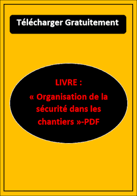 ORGANISATION DE LA SÉCURITÉ DANS LES CHANTIERS