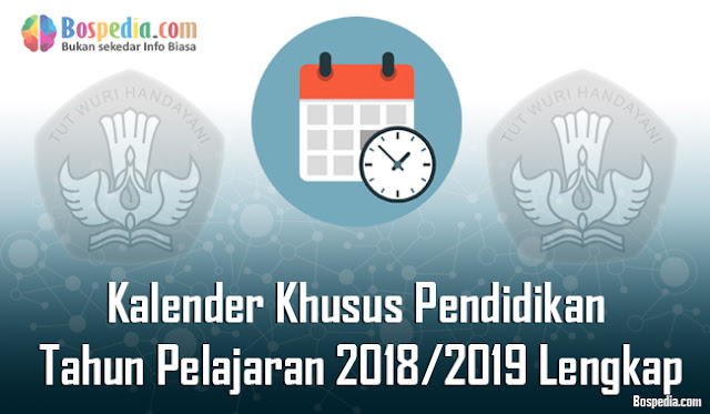 Kalender Khusus Pendidikan Tahun Pelajaran 2018/2019 Lengkap