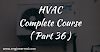Heating Ventilation and Air Conditioning Full Course - HVAC Course (Part 36)