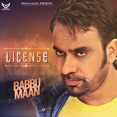 License Babbu Maan mp3 download video hd mp4